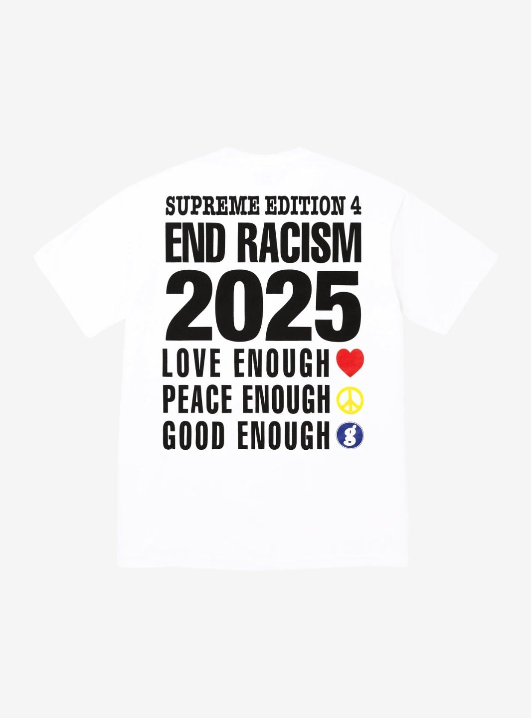Supreme GOODENOUGH End Racism T-Shirt White | ResellZone